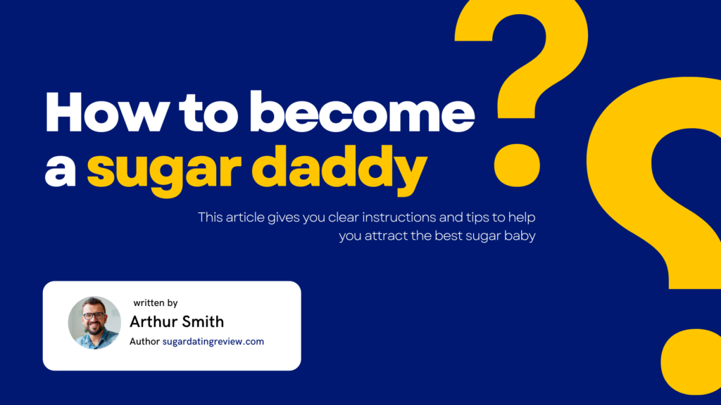 How to Become a Sugar Daddy: Rules of Being a Good Sugar Daddy