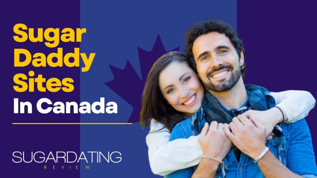 Best Sugar Daddy Sites In Canada—Top Websites In 2024
