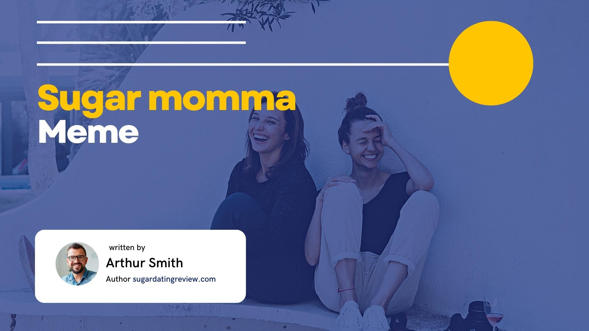 Best Sugar Momma Memes in 2024